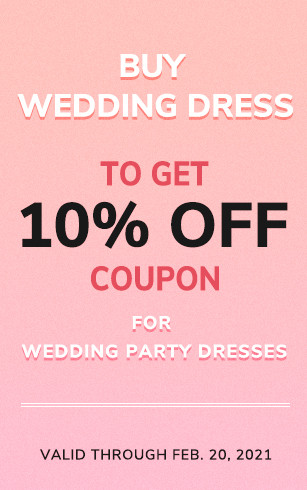 10% Off Bonus for Future Order with Wedding Party Dresses